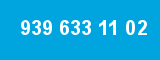 939 633 11 02 939 633 11 02